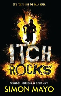 Itch Rocks: The Further Adventures Of An Element Hunter