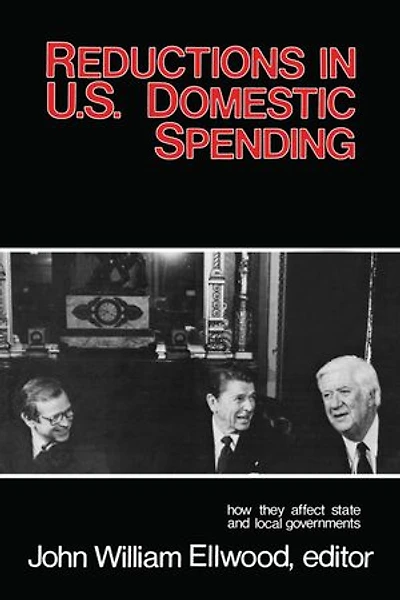 Reductions U.S. Domestic Spending: How They Affect State and Local Governments