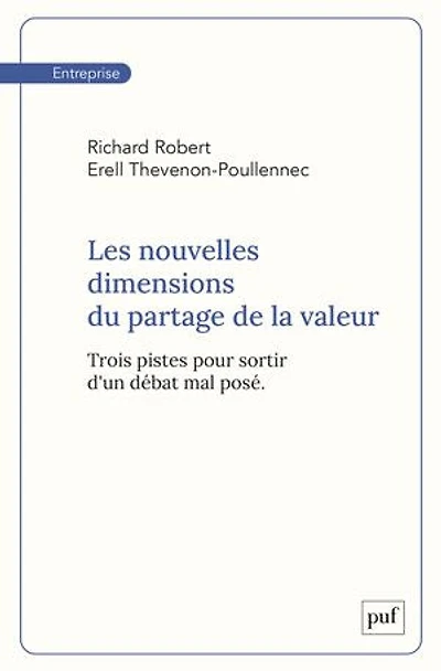 Les nouvelles dimensions du partage de la valeur : Trois pistes pour sortir d'un débat mal posé