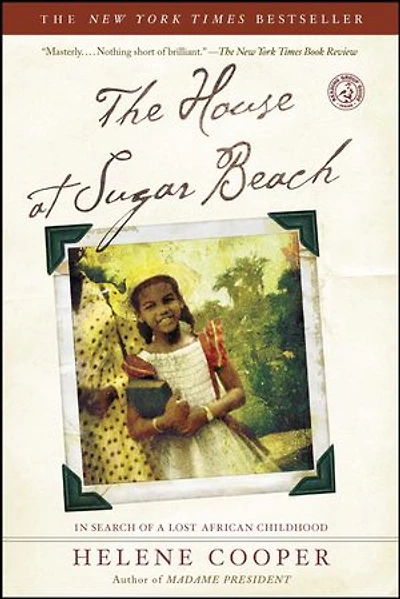 The House at Sugar Beach: Search of a Lost African Childhood