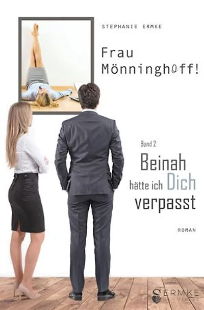 Frau Mönninghoff: Beinah hätte ich Dich verpasst (Band 2)