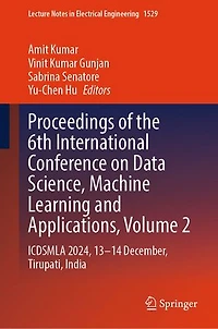Proceedings of the 6th International Conference on Data Science, Machine Learning and Applications, Volume 2: ICDSMLA 2024, 13-14 December, Tirupati, India