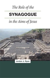 the Role of Synagogue Aims Jesus