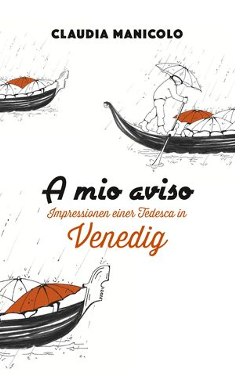 A mio aviso: Impressionen einer Tedesca in Venedig