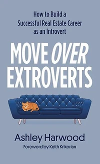 Move Over Extroverts: How to Build a Successful Real Estate Career as an Introvert