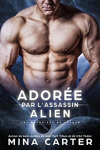 Adorée par l'Assassin Alien: Les Guerriers de Lathar, #4