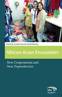 African-Asian Encounters: New Cooperations and Dependencies