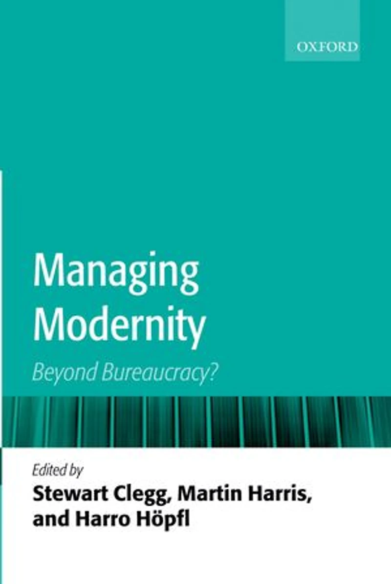 Managing Modernity: The End of Bureaucracy?