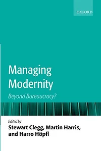 Managing Modernity: The End of Bureaucracy?