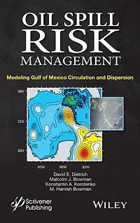 Oil Spill Risk Management: Modeling Gulf of Mexico Circulation and Dispersal