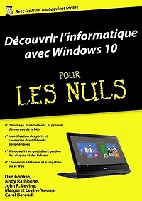 Découvrir l'informatique avec Windows 10 Mégapoche Pour les Nuls, nelle édition