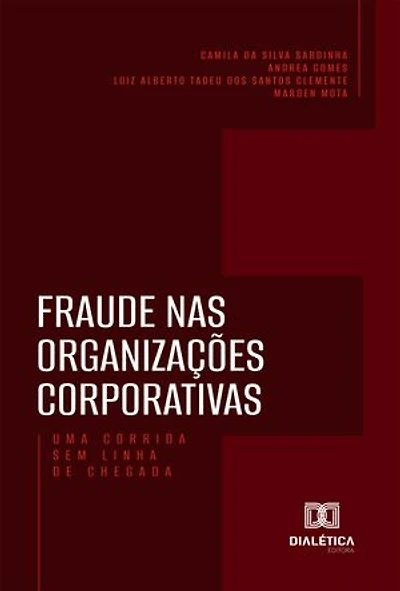 Fraude nas Organizações Corporativas: Uma Corrida Sem Linha de Chegada
