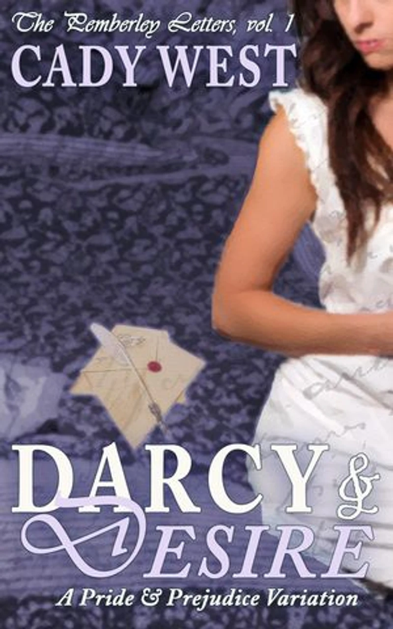 Darcy & Desire: A Pride Prejudice Variation