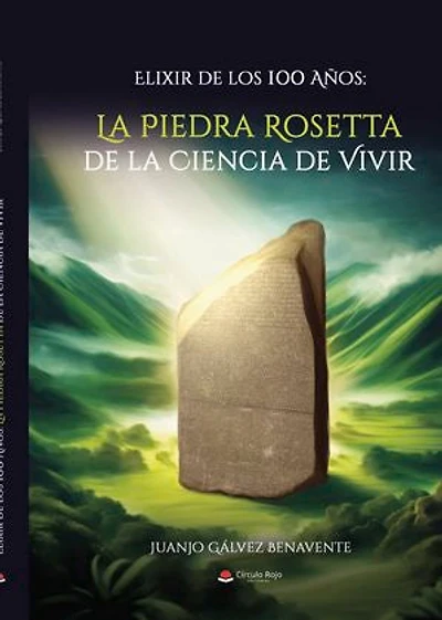 Elixir de los 100 Años: La Piedra Rosetta de la Ciencia de Vivir