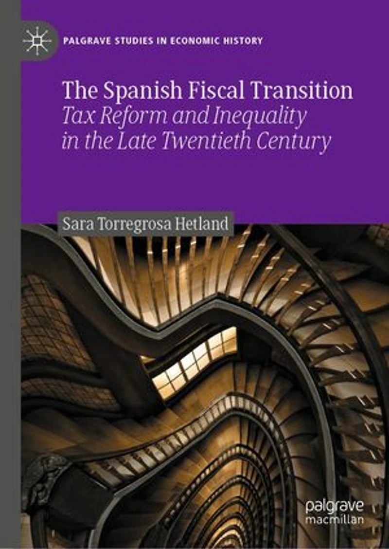 the Spanish Fiscal Transition: Tax Reform and Inequality Late Twentieth Century