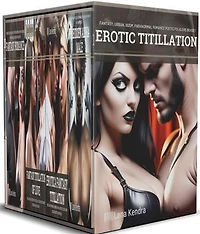 Erotic Titillation (BoxSet): Fantasy, Urban, BDSM, Paranormal Romance Poetic Folklore