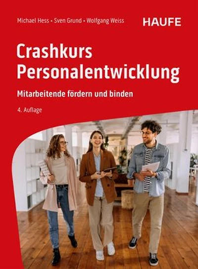 Crashkurs Personalentwicklung: Mitarbeitende fördern und binden