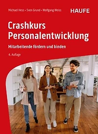 Crashkurs Personalentwicklung: Mitarbeitende fördern und binden