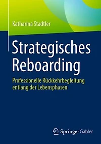 Strategisches Reboarding: Professionelle Ruckkehrbegleitung entlang der Lebensphasen