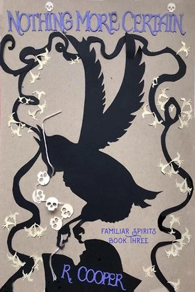 Nothing More Certain: Familiar Spirits, #3