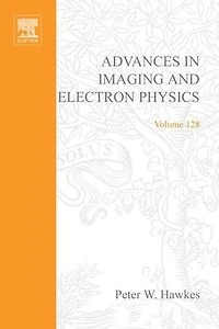 Advances in Imaging and Electron Physics