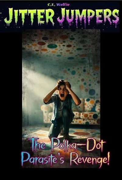The Polka-Dot Parasite's Revenge!: Jitter Jumpers, #23
