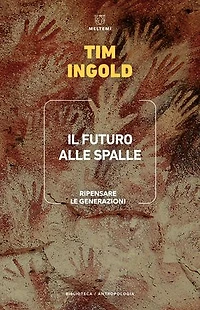 Il futuro alle spalle: Ripensare le generazioni