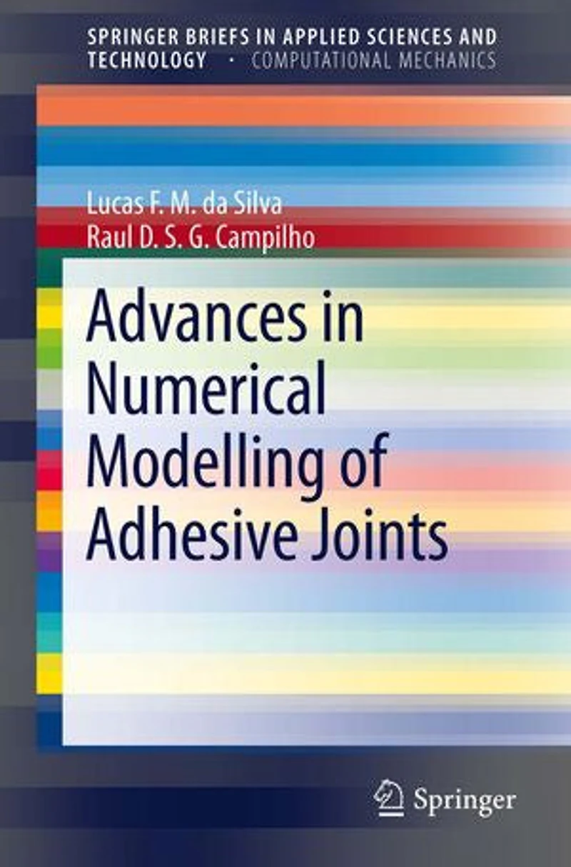 Advances Numerical Modeling of Adhesive Joints