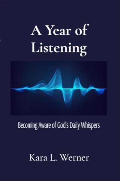 A Year of Listening: Becoming Aware of God's Daily Whispers