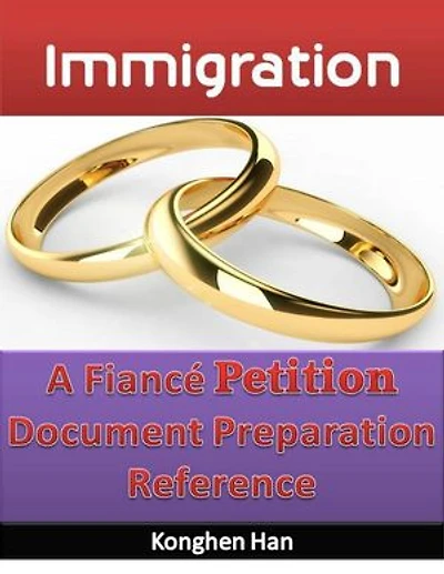Immigration: A Fiance Petition Document Preparation Reference.