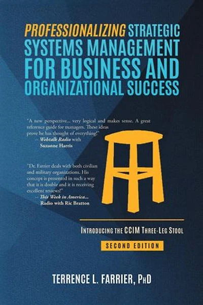 Professionalizing Strategic Systems Management for Business and Organizational Success: Introducing the CCIM Three-leg Stool