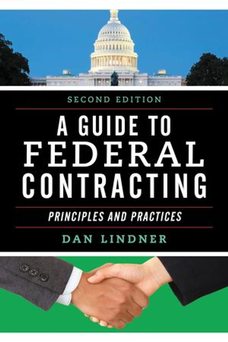 A Guide to Federal Contracting: Principles and Practices