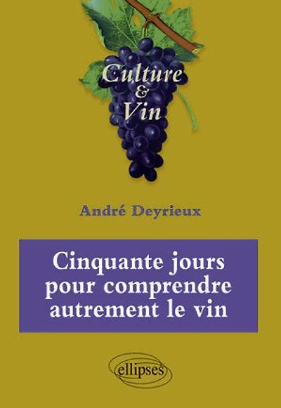 Cinquante jours pour comprendre autrement le vin