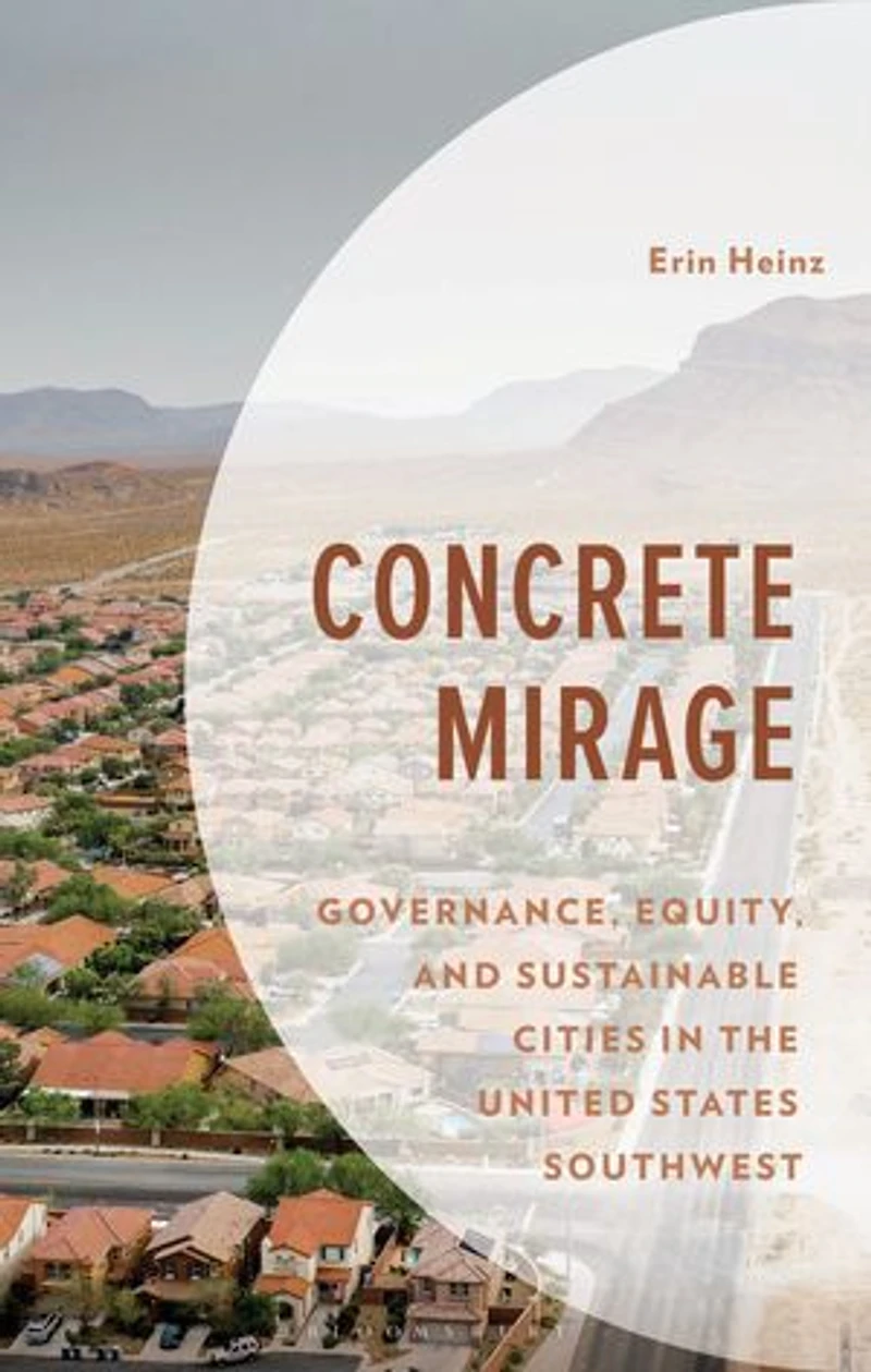 Concrete Mirage: Governance, Equity, and Sustainable Cities the United States Southwest