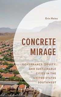 Concrete Mirage: Governance, Equity, and Sustainable Cities the United States Southwest