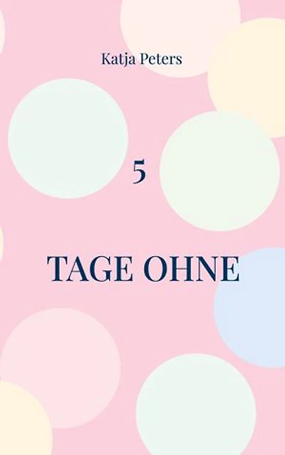 5 Tage ohne
