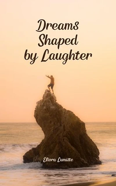 Dreams Shaped by Laughter