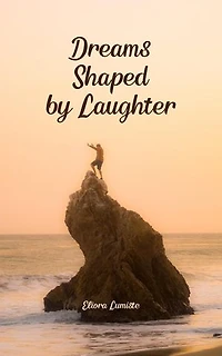 Dreams Shaped by Laughter