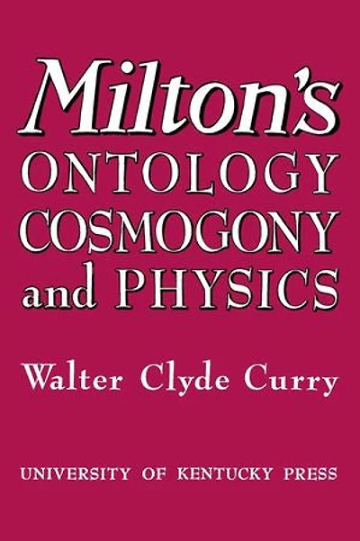 Milton's Ontology, Cosmogony, And Physics