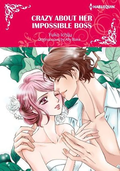 CRAZY ABOUT HER IMPOSSIBLE BOSS: Harlequin Comics