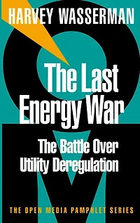 The Last Energy War: Battle Over Utility Deregulation