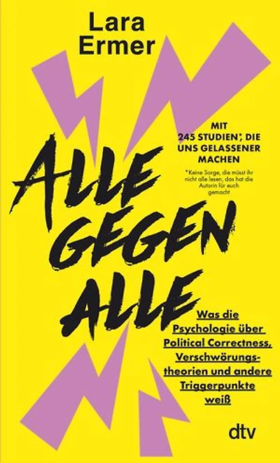 Alle gegen alle: Was die Psychologie über Political Correctness, Verschwörungstheorien und andere Triggerpunkte weiß | »Pflichtlektüre vor der nächsten Familienfeier!« André Herrmann