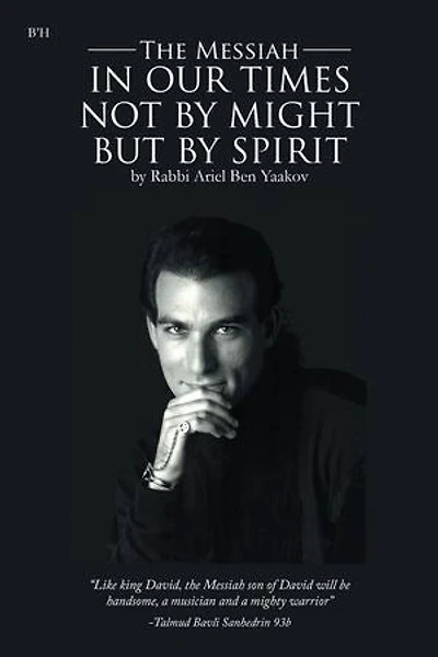 The Messiah in our Times Not by Might but by Spirit