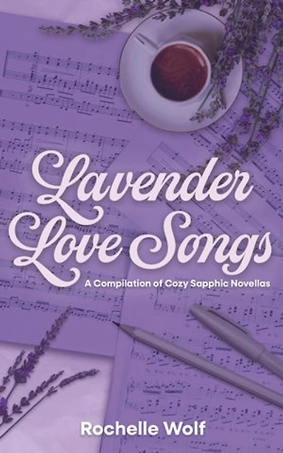 Lavender Love Songs: a collection of sapphic romance novellas