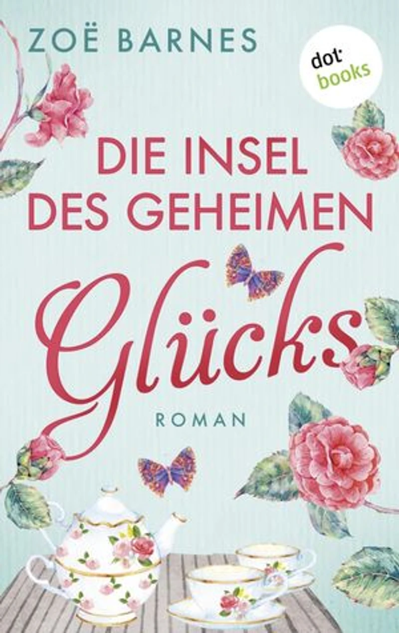 Die Insel des geheimen Glücks: Ein Cheltenham-Roman - Band 7