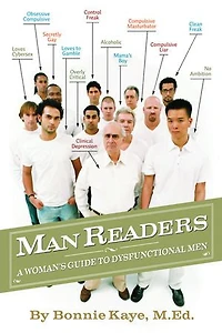 ManReaders: A Woman's Guide to Dysfunctional Men