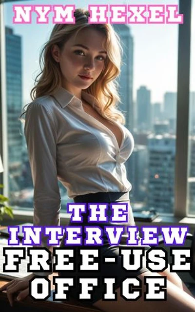 Free-Use Office - The Interview: Free-Use Office, #1