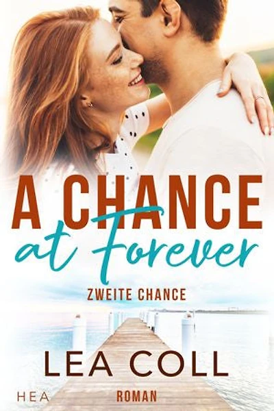 Zweite Chance-A Chance at Forever: Kleinstadt-Liebesroman