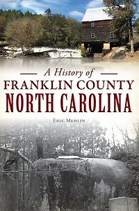 History of Franklin County, North Carolina, A