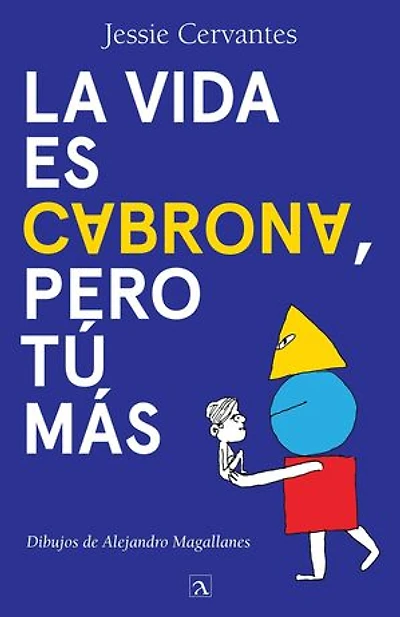 La vida es cabrona, pero tú más
